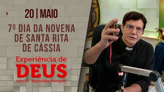 Experiência de Deus | 20/05/24 | 7º DIA DA NOVENA DE SANTA RITA DE CÁSSIA @PadreManzottiOficial