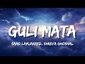 Guli mata  saad lamjarred shreya ghoshal  lyrics  bollytune lyrics