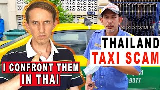 THAILAND TAXI SCAM - CONFRONTING TAXI DRIVERS