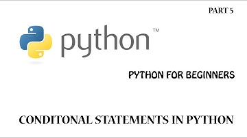 5. Python Tutorial for Beginners - Conditional Statements