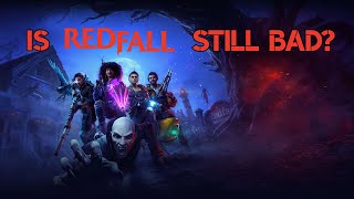 I Played Redfall In 2024 So You Don't Have To
