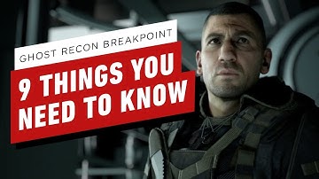 9 Things You Need To Know About Ghost Recon Breakpoint