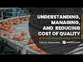 Understanding, Managing, and Reducing Cost of Quality in Process Manufacturing
