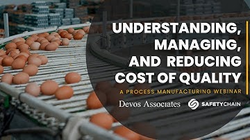 Understanding, Managing, and Reducing Cost of Quality in Process Manufacturing