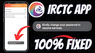IRCTC Kindly change your password to resume services problem | IRCTC Password Change Problem Solve