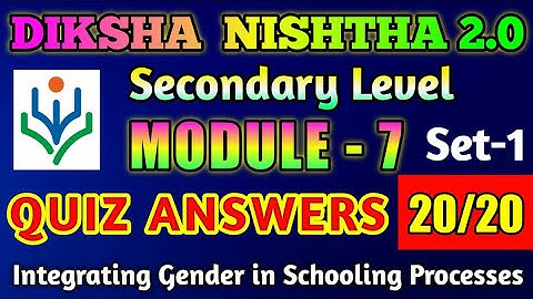 NISTHA DIKSHA 2.0 | SECONDARY LEVEL TEACHERS TRAINING | MODULE 7 QUIZ ANSWERS SET1 20/20 in English