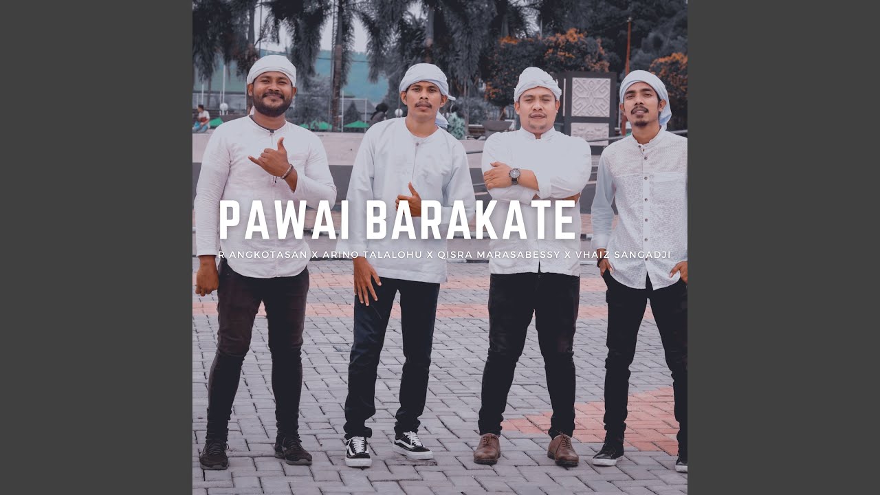 Pawai Barakate (feat. Arino Talaohu, Qisra Marasabessy, Vhaiz Sangadji)
