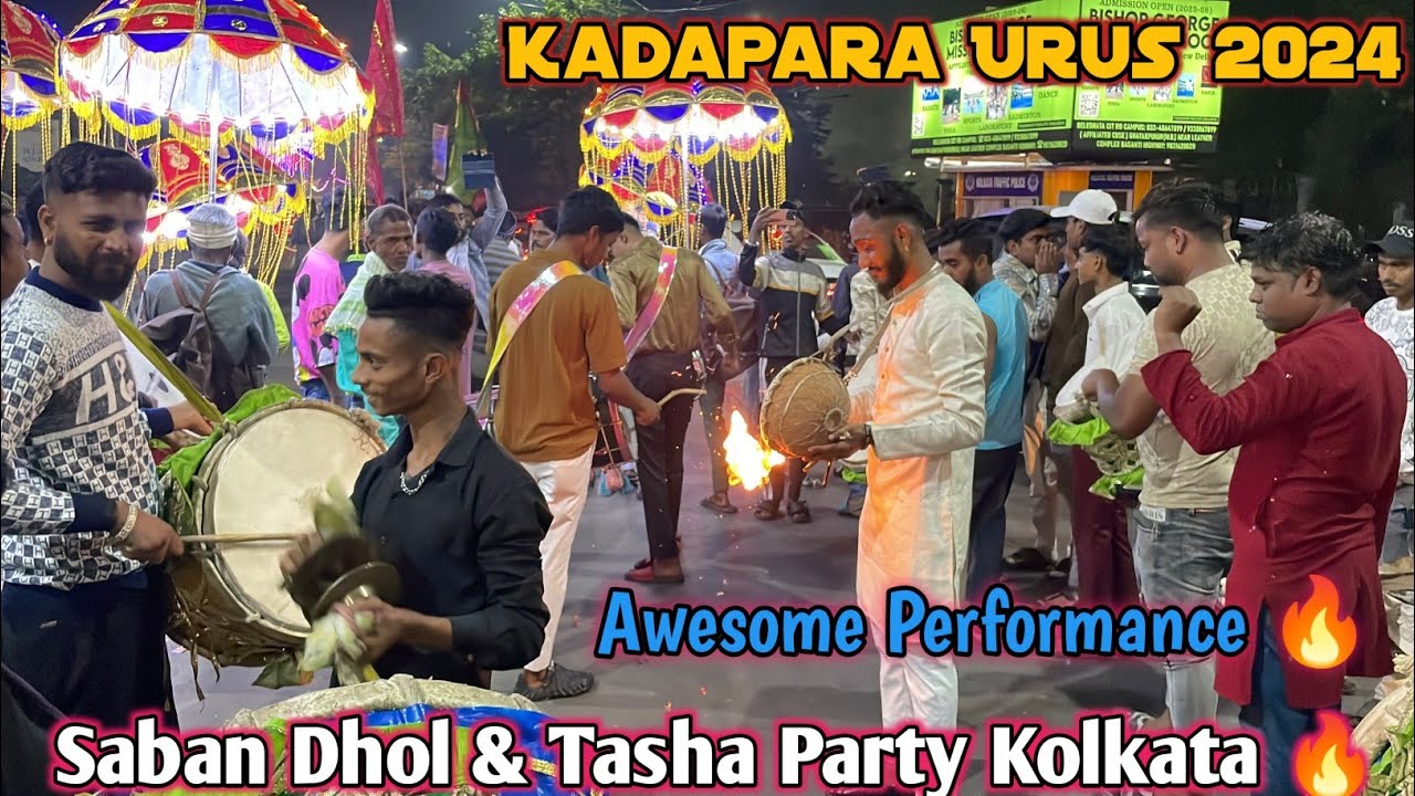 Saban Dhol & Tasha Party Kolkata 🔥 | Kadapara Urus 2024 | Kolkata Chadar Programme 2024
