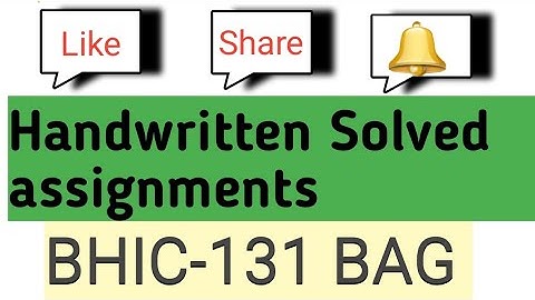 BHIC -131 Handwritten Solved Assignment 2023-24  [ English ] | IGNOU Bhic-131 Assignments Answers