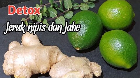 MANFAAT JERUK NIPIS DAN JAHE UNTUK KESEHATAN