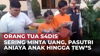 Download lagu Sering Minta Uang Jajan, Pasutri di Pasuruan Aniaya Anak Hingga Tews*s | OneNews Update