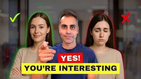 What Makes You Interesting (Even If You Don’t Feel Like It)
