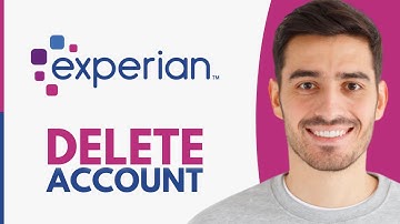 How To Delete Experian Account - Step by Step