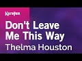 Karaoke Don't Leave Me This Way - Thelma Houston *