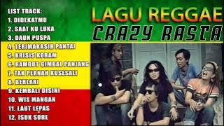 Lagu Reggae Enak Buat Santai | Crazyrasta Full Album (1)