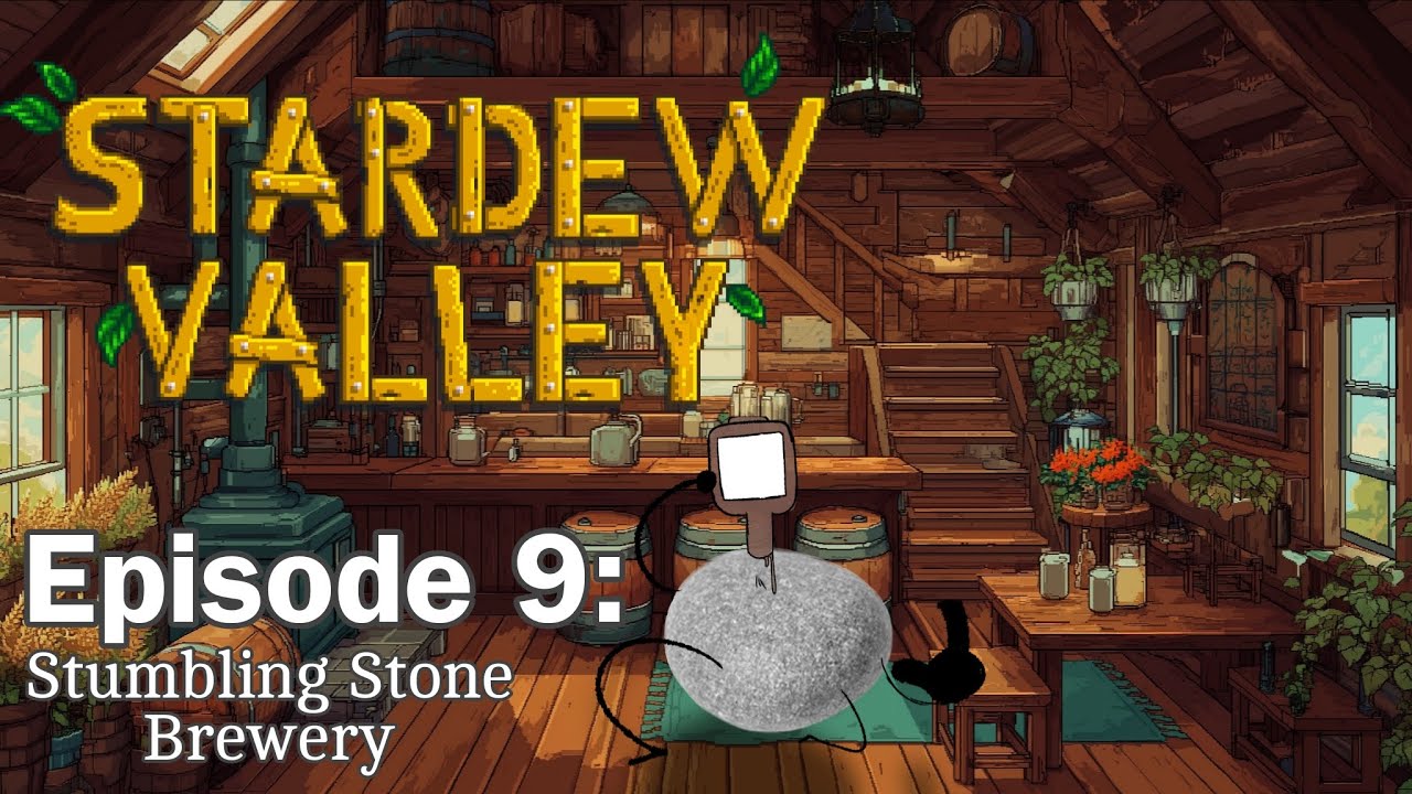Stumbling Stone Brewery! - Stardew Valley Stream #9