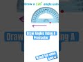 Draw Angles Using A Protractor