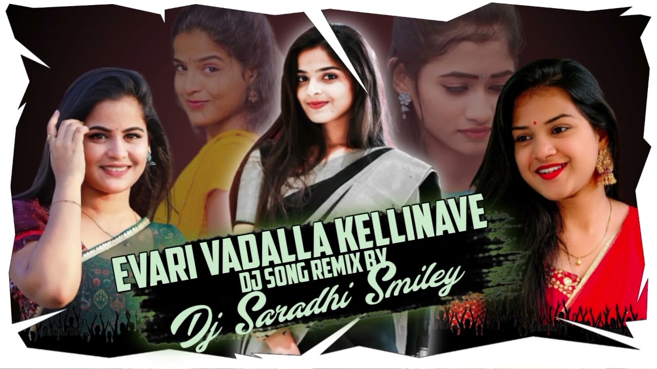 Evari Vadalla Kellinave bama Dj Song Remix By Dj Saradhi smiley     