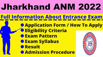 Jharkhand ANM 2022: Notification, Dates, Application, Eligibility, Pattern, Syllabus, Admit Card