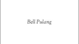 Bell Pulang - Bell Sekolah | Bahasa Indonesia - Inggris