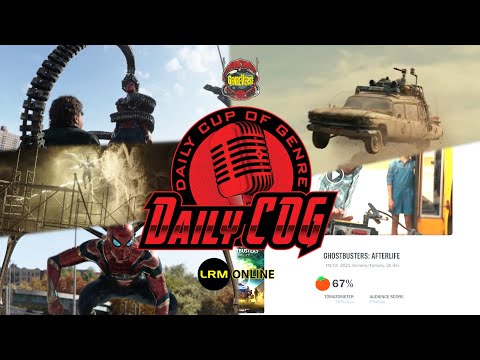 Spider-Man: No Way Home Trailer Reaction & Ghostbusters: Afterlife RT Scores Are Meh | Daily COG
