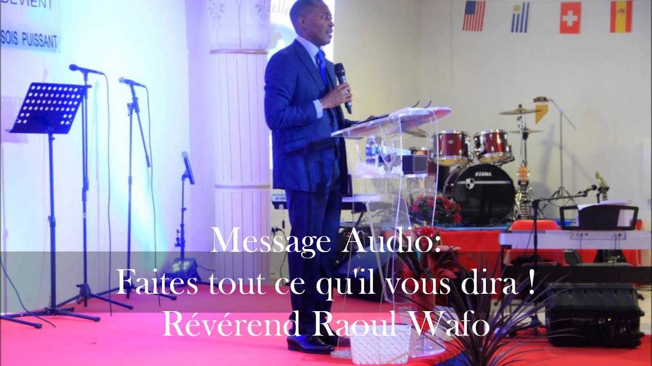 Révérend Raoul Wafo - Faites tout ce qu'il vous dira ! (Partie 2)
