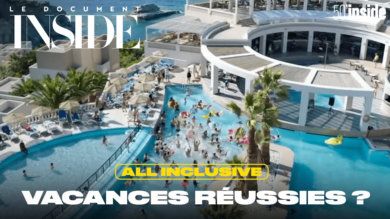 All Inclusive, le secret des vacances réussies ? | 50'Inside | Le Document