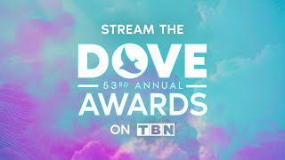 Stream The 53Rd Gma Dove Awards On Tbn Now