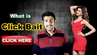 What is click Bait | Full explanation (In Hindi)