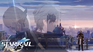 If I Can Stop One Heart From Breaking - Honkai: Star Rail