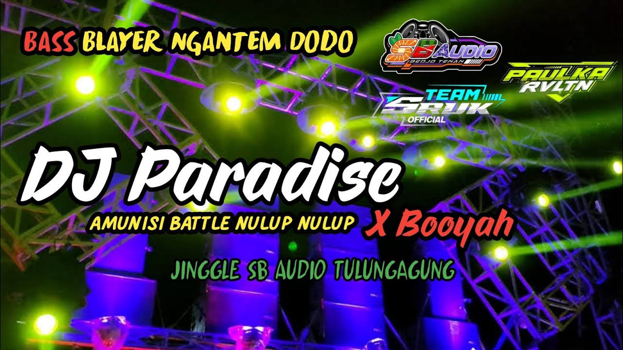 DJ Paradis X Booyah Mbedil Nulup - Jinggle SB Audio Tulungagung By Paulka Revolution