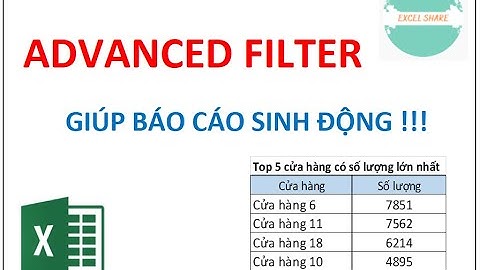 ADVANCED FILTER - Bạn thân của "Báo cáo" !!!