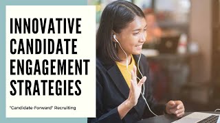 Building Candidate Engagement : A Key Part of the Hiring Process