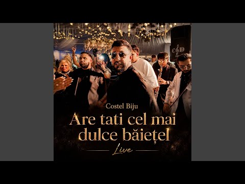 Are tati cel mai dulce băiețel (Live)