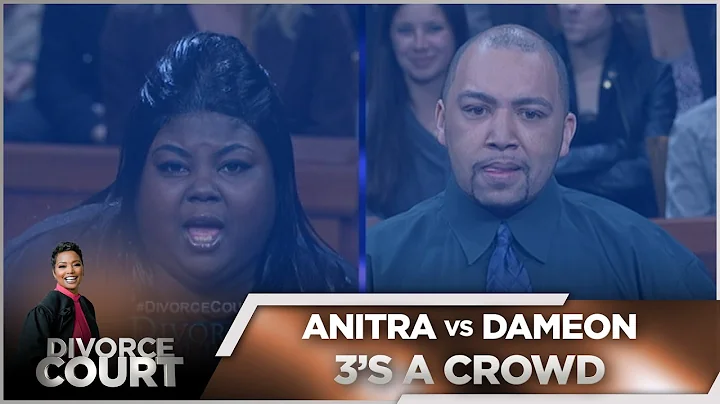 Divorce Court - Anitra vs Dameon - 3's a Crowd - S...