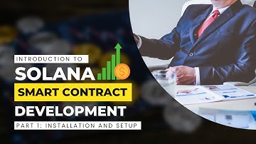 Part I: Installation and Setup | Solana Smart Contract Development With Anchor 2022