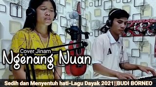Ngenang Nuan (Cover Jinam) Lagu Dayak Iban