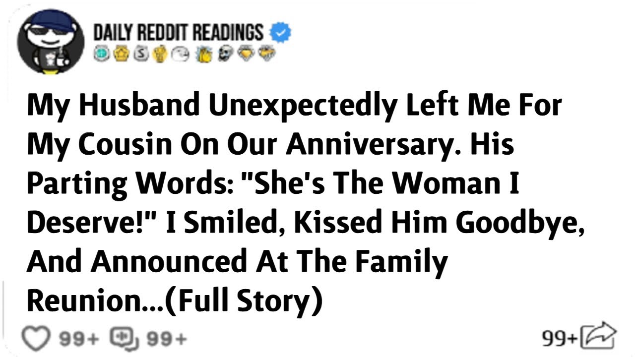 My Husband Unexpectedly Left Me For My Cousin On Our Anniversary. His Parting Words: