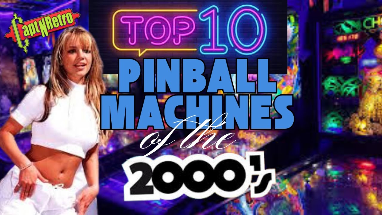 THE TOP 10 PINBALL MACHINES OF THE 2000'S (ACCORDING TO PINSIDE)