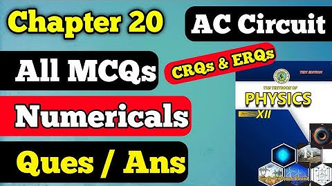 MCQs, Numerical Questions and Answers Chapter 20 AC Circuit Class 12 New physics book | CRQs & ERQs