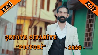 ÇETOYE CİVANİYE \