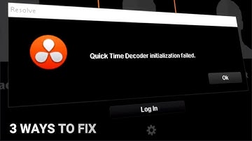 Quick time decoder initialization failed problem【DaVinci Resolve】3 WAYS TO FIX 2021