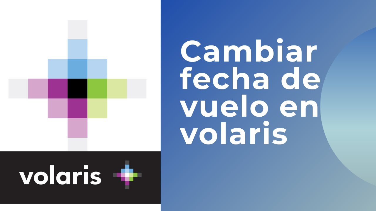 como cambiar un boleto de avión en volaris - YouTube