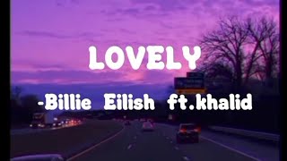 LOVELY BEST PART LOOPED- Billie Eilish ft.khalid 