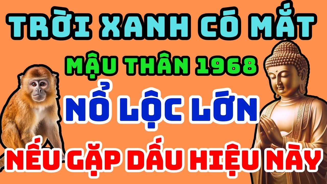 Trời Xanh Có Mắt, Mậu Thân 1968 Gặp 1 Trong 7 dấu hiệu này Tổ Tiên Độ Mạng, Tài Lộc Kéo Về