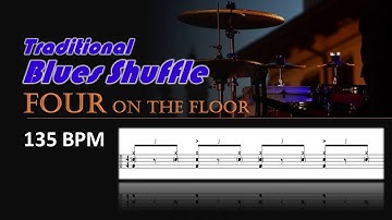Drum beat with transcription | Traditional Blues Shuffle | FOUR ON THE FLOOR - 135 BPM