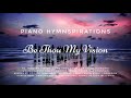 Be thou my vision  piano hymnspirations of classic hymns