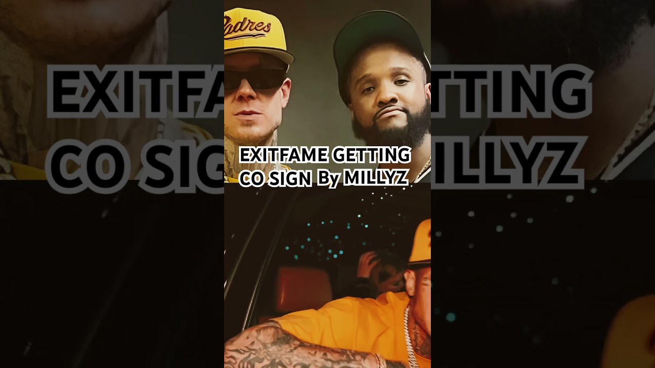 MILLYZ - EXITFAME ( GETTING CO SIGN ) 