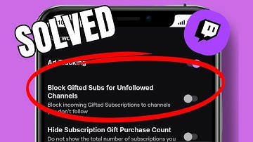 How to Block Gifted Subscriptions on Twitch