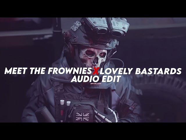 meet the frownies x lovely bastards (slowed) [edit audio] class=